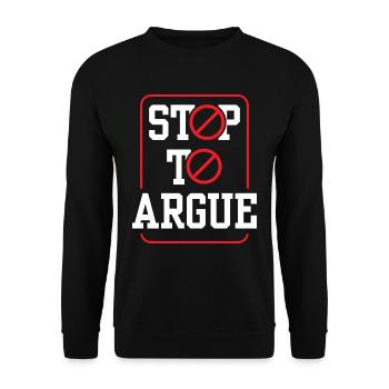 Stop arguing argument - Unisex Sweatshirt - black - Front - Alina (178cm) & Michal (187cm)
