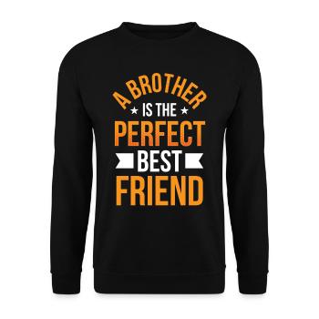 Ein Bruder Ist Der Perfekte Beste Freund Brüder - Unisex Pullover - Schwarz - Vorne - Alina (178cm) & Michal (187cm)