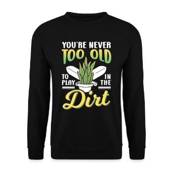 Tu n’es jamais trop vieux pour jouer dans la terre grand-mère - Sweat-shirt Unisexe - noir - Devant - Alina (178cm) & Michal (187cm)