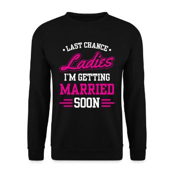 Letzte Chance Ladies Ich Werde Bald Heiraten Braut - Unisex Pullover - Schwarz - Vorne - Alina (178cm) & Michal (187cm)