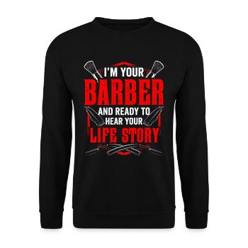 Barber and ready to hear her life story - Unisex Sweatshirt - black - Front - Alina (178cm) & Michal (187cm)