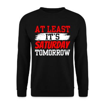 Au moins demain samedi est enfin vendredi - Sweat-shirt Unisexe - noir - Devant - Alina (178cm) & Michal (187cm)