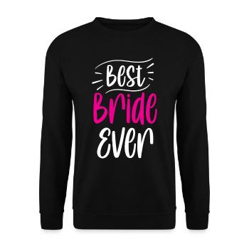Beste Braut Aller Zeiten Heiraten Bräute Hochzeit - Unisex Pullover - Schwarz - Vorne - Alina (178cm) & Michal (187cm)