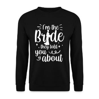 Je suis la mariée dont ils vous ont parlé - Sweat-shirt Unisexe - noir - Devant - Alina (178cm) & Michal (187cm)