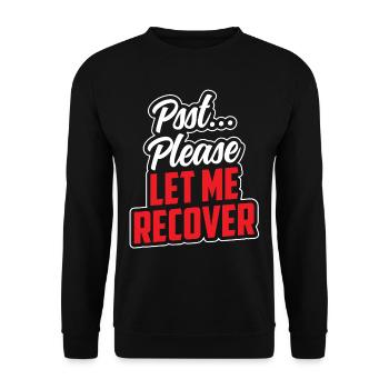 Psst s’il vous plaît laissez-moi me rétablir à nouveau - Sweat-shirt Unisexe - noir - Devant - Alina (178cm) & Michal (187cm)