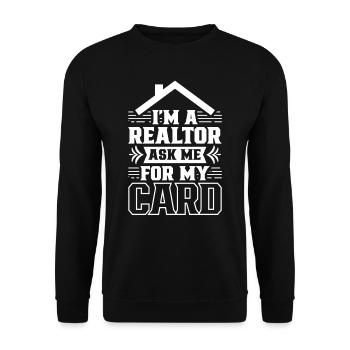 I'm a real estate agent asking me for my card - Unisex Sweatshirt - black - Front - Alina (178cm) & Michal (187cm)