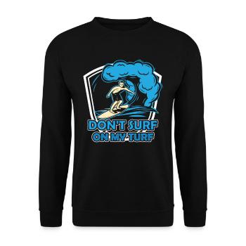 Surf Nicht In Meinem Revier Surfer Surfing - Unisex Pullover - Schwarz - Vorne - Alina (178cm) & Michal (187cm)