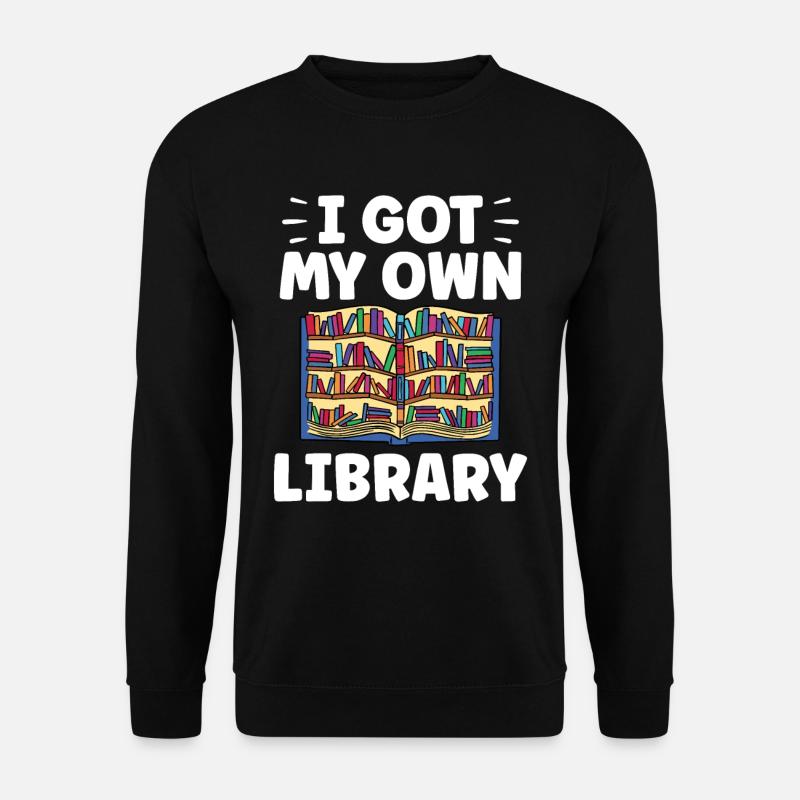 Ich Habe Meine Eigene Bibliothek Bibliothekar - Unisex Pullover - Schwarz