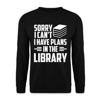 Kann Nicht Ich Habe Pläne In Der Bibliothek Bücher - Unisex Pullover - Schwarz - Vorne - Alina (178cm) & Michal (187cm)