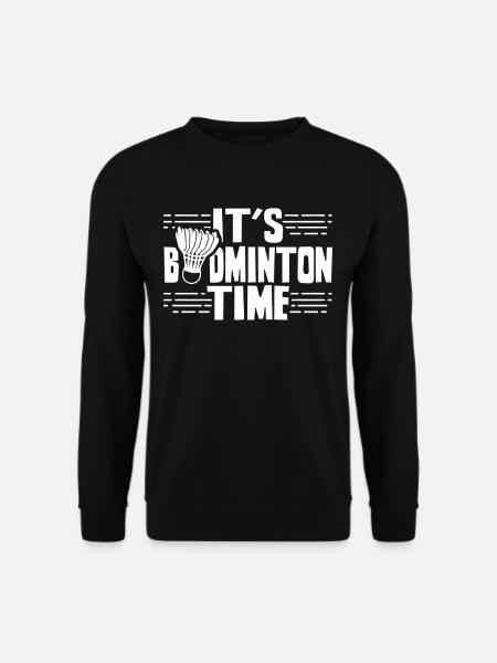 Es Ist Badminton-Zeit Badminton Badmintonspieler - Unisex Pullover - Schwarz