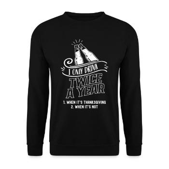 Twice a year, Thanksgiving drinkers drink - Unisex Sweatshirt - black - Front - Alina (178cm) & Michal (187cm)