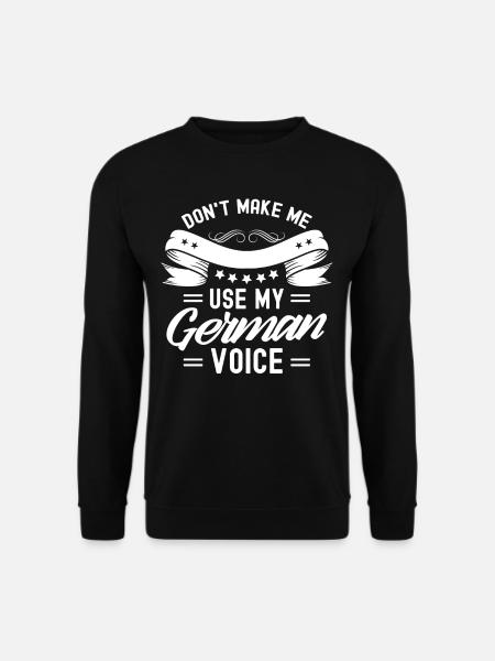 Zwinge Mich Nicht Meine Deutsche Stimme Deutsch - Unisex Pullover - Schwarz