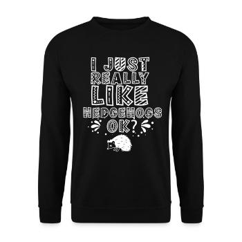 J’aime juste hérisson très dictons mignon animal de compagnie - Sweat-shirt Unisexe - noir - Devant - Alina (178cm) & Michal (187cm)