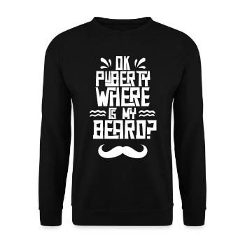 Ok puberty where's my beard? Adult Teens - Unisex Sweatshirt - black - Front - Alina (178cm) & Michal (187cm)