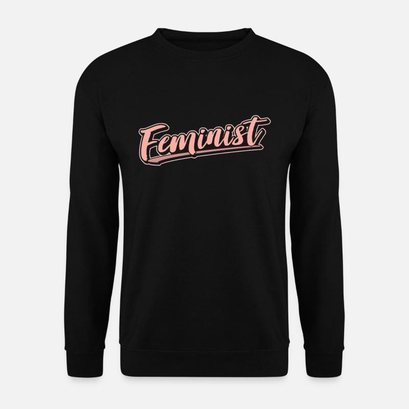 Feministisch Frauenrechte Feminismus Feminist - Unisex Pullover - Schwarz