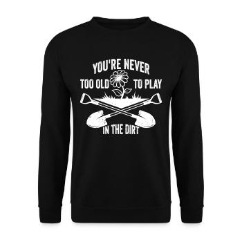 Tu n’es jamais trop vieux pour jouer dans la terre grand-mère - Sweat-shirt Unisexe - noir - Devant - Alina (178cm) & Michal (187cm)
