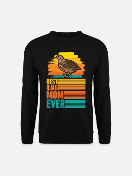 Best Quail Mom Ever Wachtel - Unisex Pullover - Schwarz