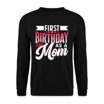 Erster Geburtstag Als Mutter Mama Party Mami - Unisex Pullover - Schwarz - Vorne - Alina (178cm) & Michal (187cm)