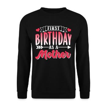 Erster Geburtstag Als Mutter Mami Mama Party - Unisex Pullover - Schwarz - Vorne - Alina (178cm) & Michal (187cm)