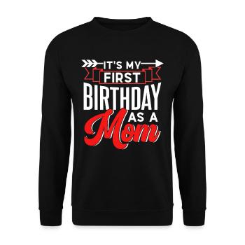 Es Ist Mein Erster Geburtstag Als Mutter Mama Mami - Unisex Pullover - Schwarz - Vorne - Alina (178cm) & Michal (187cm)