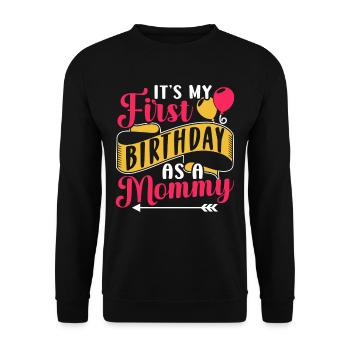 Es Ist Mein Erster Geburtstag Als Mami Party Mama - Unisex Pullover - Schwarz - Vorne - Alina (178cm) & Michal (187cm)
