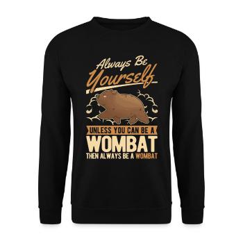 Always be yourself Wombat - Unisex Sweatshirt - black - Front - Alina (178cm) & Michal (187cm)