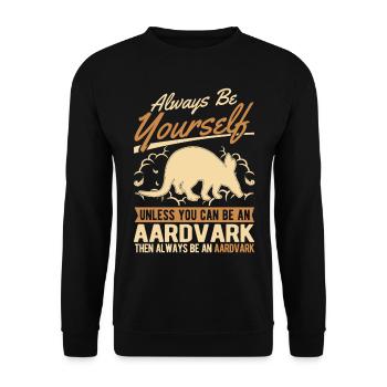 Always be yourself Aardvark Erdferkel - Unisex Sweatshirt - black - Front - Alina (178cm) & Michal (187cm)