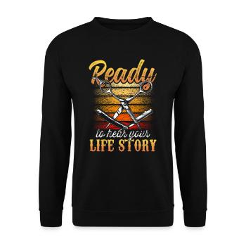 Ready to hear your life story Profession Barber - Unisex Sweatshirt - black - Front - Alina (178cm) & Michal (187cm)