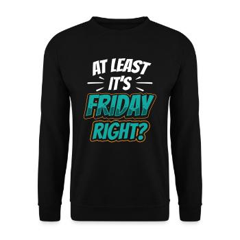 At least it's finally sarcastic Friday - Unisex Sweatshirt - black - Front - Alina (178cm) & Michal (187cm)