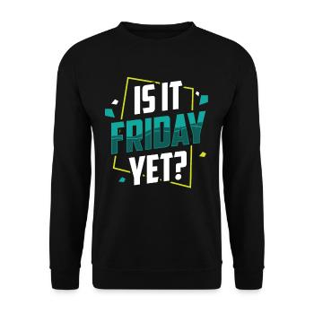 Is it already Friday? Friday Weekend Finally - Unisex Sweatshirt - black - Front - Alina (178cm) & Michal (187cm)