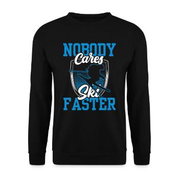Nobody cares about skiing faster skiing - Unisex Sweatshirt - black - Front - Alina (178cm) & Michal (187cm)