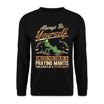 Always be yourself Praying Mantis Gottesanbeterin - Unisex Sweatshirt - black - Front - Alina (178cm) & Michal (187cm)