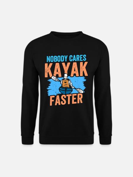 Niemand Kümmert Es Kajak Schneller Nobody Cares - Unisex Pullover - Schwarz