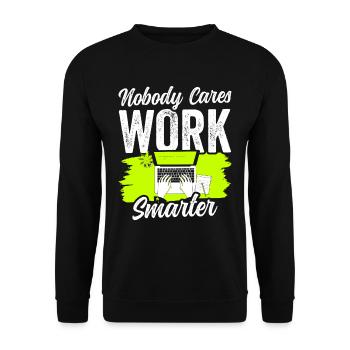 Nobody Cares: Work Smarter Motivation - Unisex Sweatshirt - black - Front - Alina (178cm) & Michal (187cm)