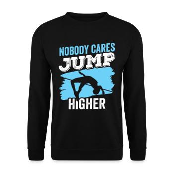 Personne ne s’en soucie Sauter plus haut Saut en hauteur - Sweat-shirt Unisexe - noir - Devant - Alina (178cm) & Michal (187cm)