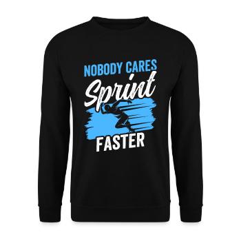 Nobody cares Sprint faster sprint - Unisex Sweatshirt - black - Front - Alina (178cm) & Michal (187cm)