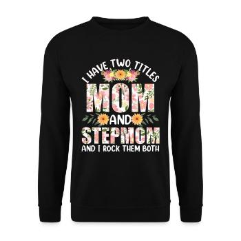 Two tracks Mother and Stepmother I Rock Both - Unisex Sweatshirt - black - Front - Alina (178cm) & Michal (187cm)