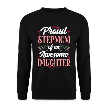 Proud stepmother of a great daughter child - Unisex Sweatshirt - black - Front - Alina (178cm) & Michal (187cm)