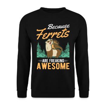 Because Ferrets are freaking awesome Frettchen - Unisex Pullover - Schwarz - Vorne - Alina (178cm) & Michal (187cm)