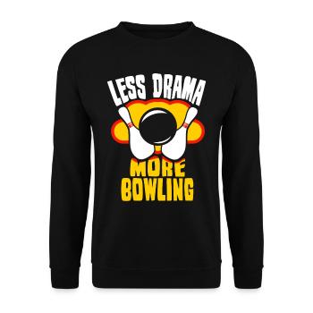 Moins de drame Plus de dictons de quilles motivation - Sweat-shirt Unisexe - noir - Devant - Alina (178cm) & Michal (187cm)