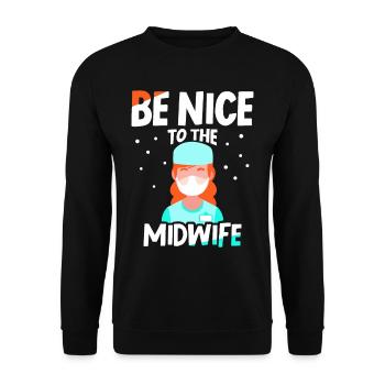 Be nice to midwife obstetrics midwifery profession - Unisex Sweatshirt - black - Front - Alina (178cm) & Michal (187cm)