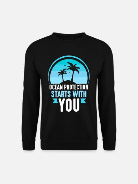 Der Schutz Der Meere Beginnt Bei Dir Meer See - Unisex Pullover - Schwarz