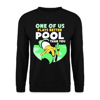One of us plays pool better than you billiards - Unisex Sweatshirt - black - Front - Alina (178cm) & Michal (187cm)