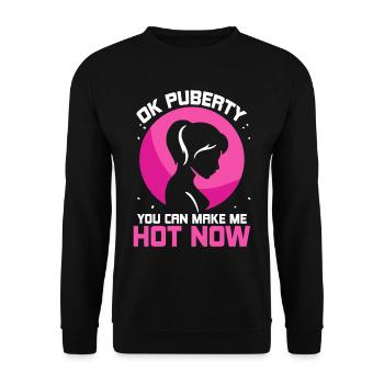 Ok Pubertät Du Kannst Mich Jetzt Heiß Machen - Unisex Pullover - Schwarz - Vorne - Alina (178cm) & Michal (187cm)