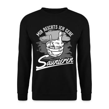 Mir reichts Ich gehe Saunieren Sauna Saunagänger - Unisex Pullover - Schwarz - Vorne - Alina (178cm) & Michal (187cm)