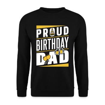 Proud Birthday Dad Birthday Daddy Daddy - Unisex Sweatshirt - black - Front - Alina (178cm) & Michal (187cm)