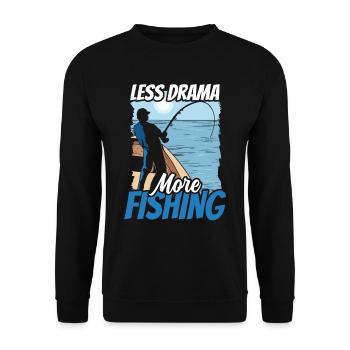 Moins de drame Plus de dictons de motivation pour la pêche - Sweat-shirt Unisexe - noir - Devant - Alina (178cm) & Michal (187cm)