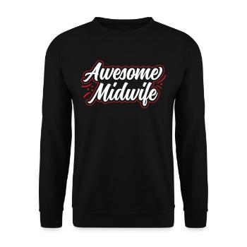 Great Midwife Sayings Midwives Profession Obstetrics - Unisex Sweatshirt - black - Front - Alina (178cm) & Michal (187cm)