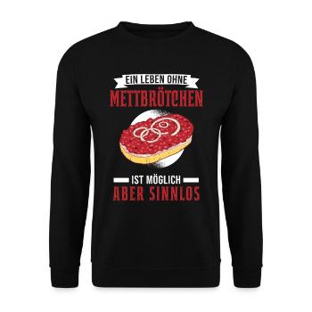 Mettbrötchen Liebhaber Mett Hackepeter - Unisex Pullover - Schwarz - Vorne - Alina (178cm) & Michal (187cm)