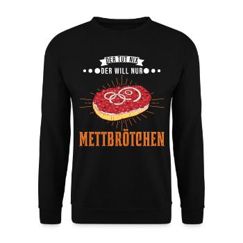 Der tut nix Der will nur Mettbrötchen Mett - Unisex Pullover - Schwarz - Vorne - Alina (178cm) & Michal (187cm)